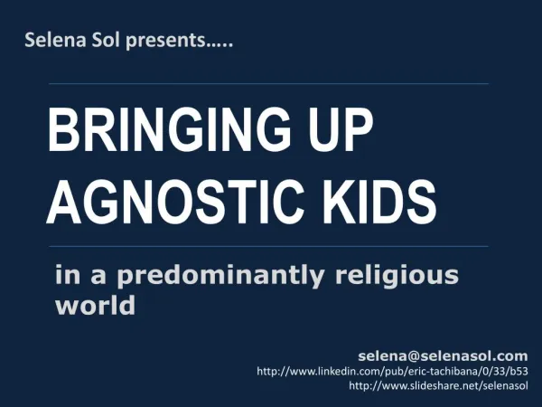 Bringing up agnostic children in a predominantly religious world