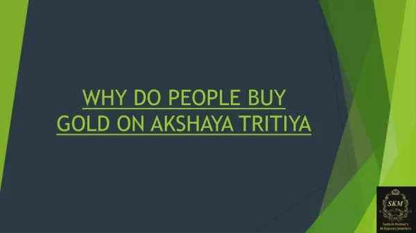 WHY DO PEOPLE BUY GOLD ON AKSHAYA TRITIYA