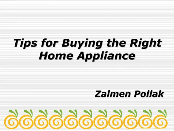 Zalmen Pollak Tips for Buying the Right Home Appliance