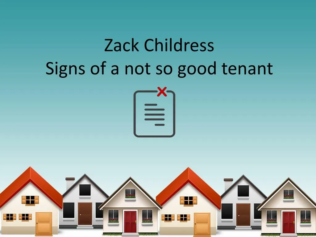zack childress signs of a not so good tenant