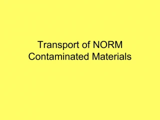 Transport of NORM Contaminated Materials - slide 1
