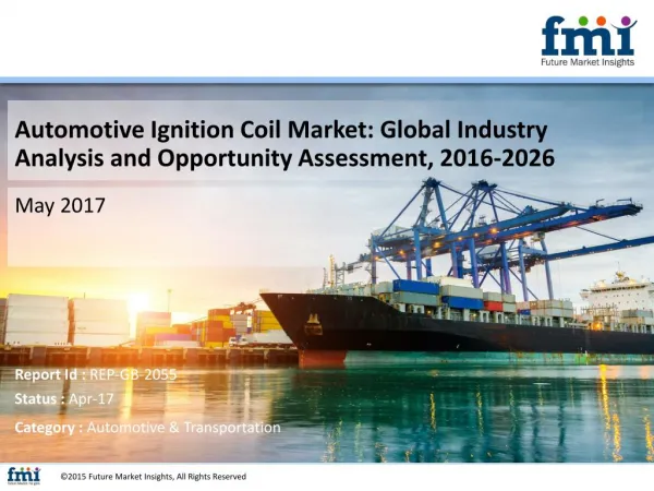 Automotive Ignition Coil Market to Grow at a CAGR of 4.5% Through 2026