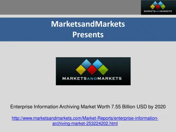 Enterprise Information Archiving Market Worth 7.55 Billion USD by 2020