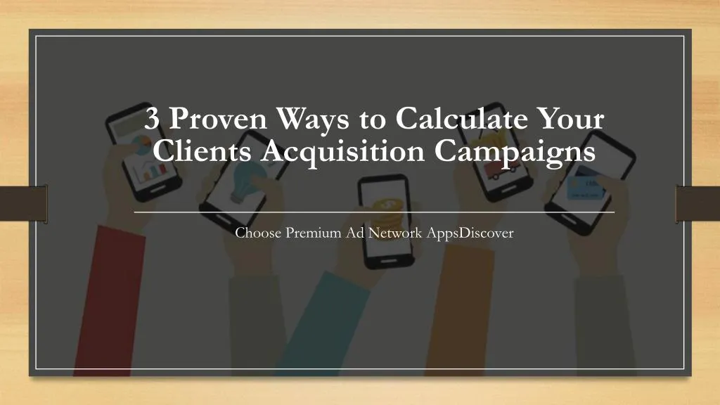 3 proven ways to calculate your clients acquisition campaigns