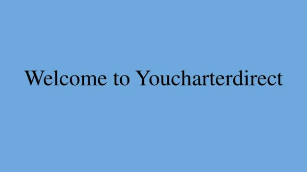 Welcome to Youcharterdirect