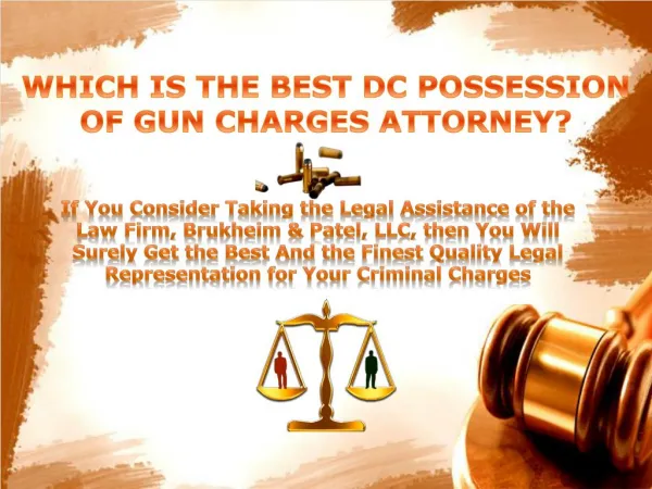 WHICH IS THE BEST DC POSSESSION OF GUN CHARGES ATTORNEY