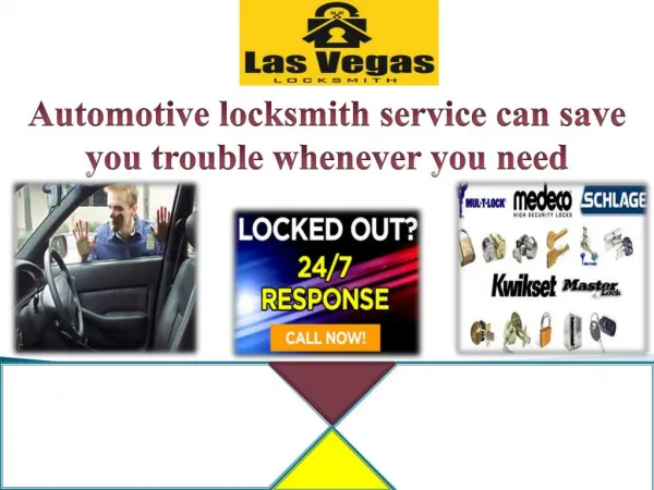Automotive locksmith service can save you trouble whenever you need
