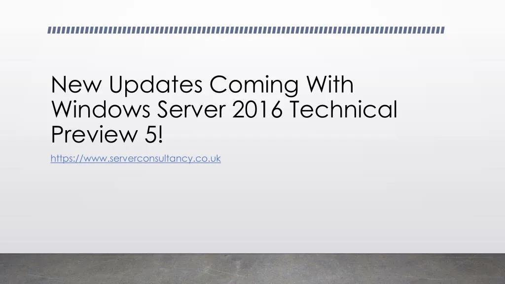 new updates coming with windows server 2016 technical preview 5