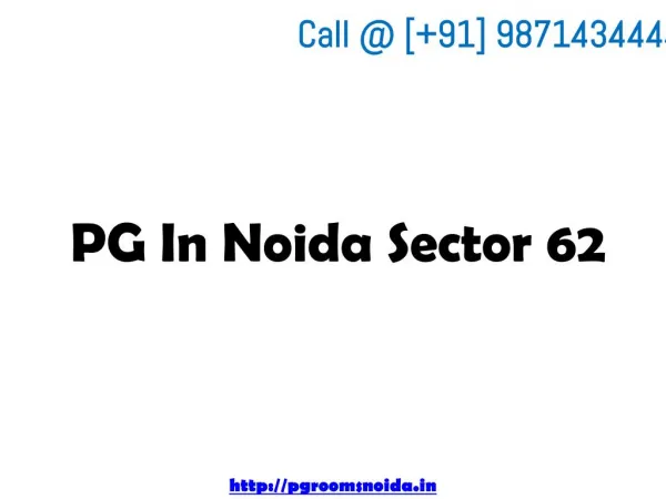 Best PG in Noida Sector 62 Call @ 9871434444