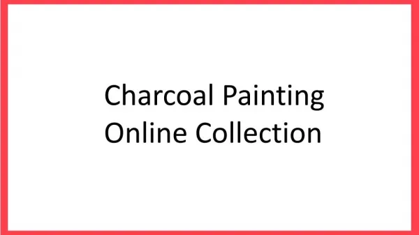 Charcoal Painting Online Collection