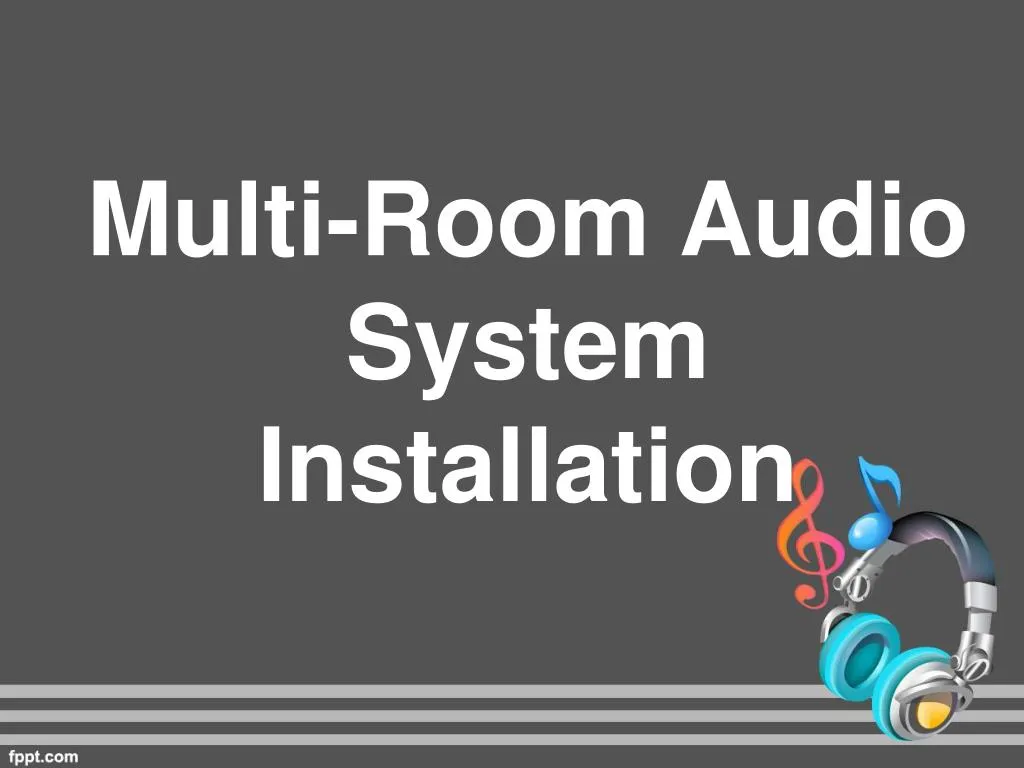 multi room audio system installation