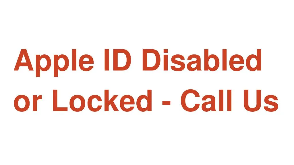 apple id disabled or locked call us