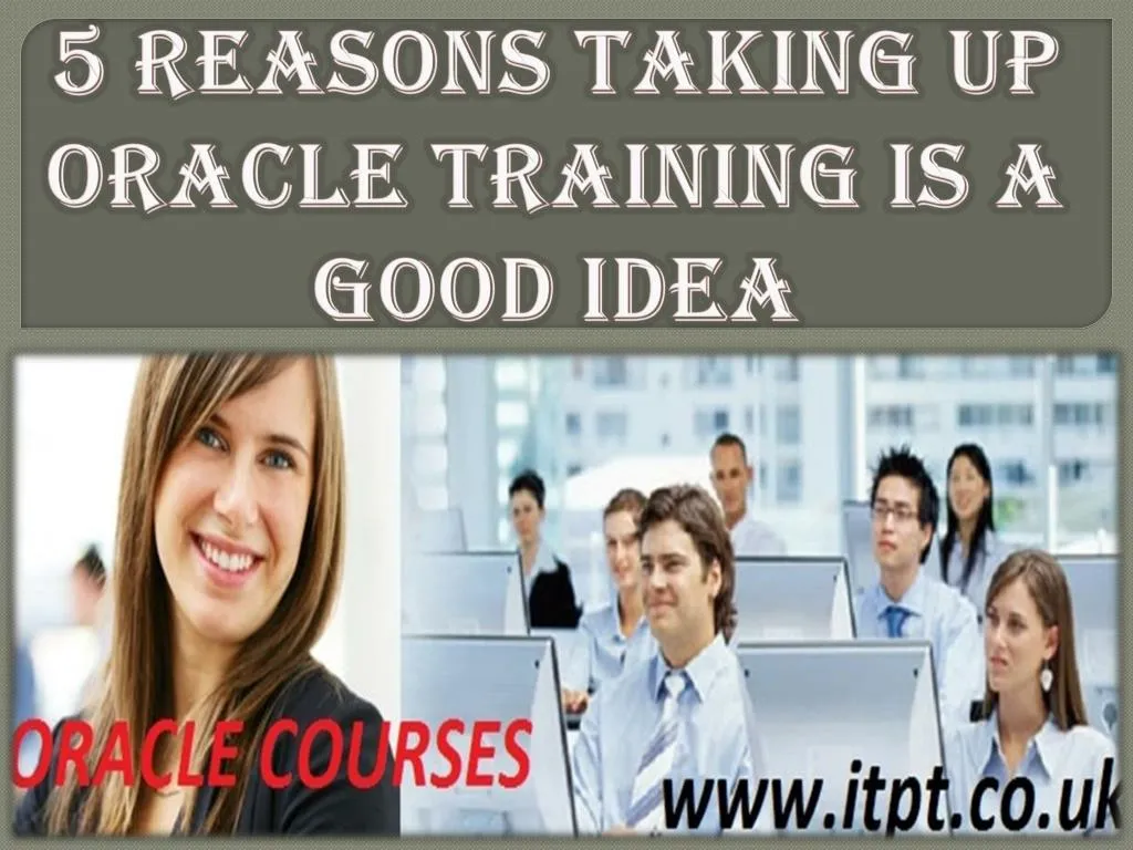 5 reasons taking up oracle training is a good idea