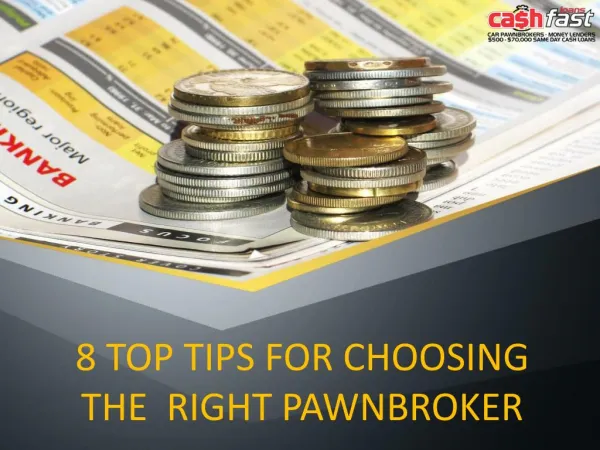 8 Top Tips For Choosing A Right Pawnbroker