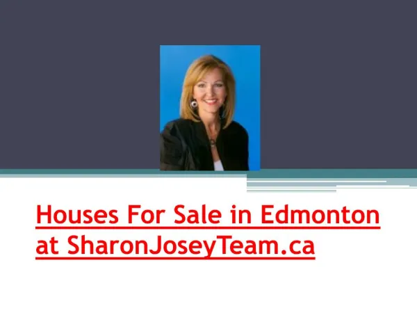 Houses for sale in edmonton at sharonjoseyteam ca