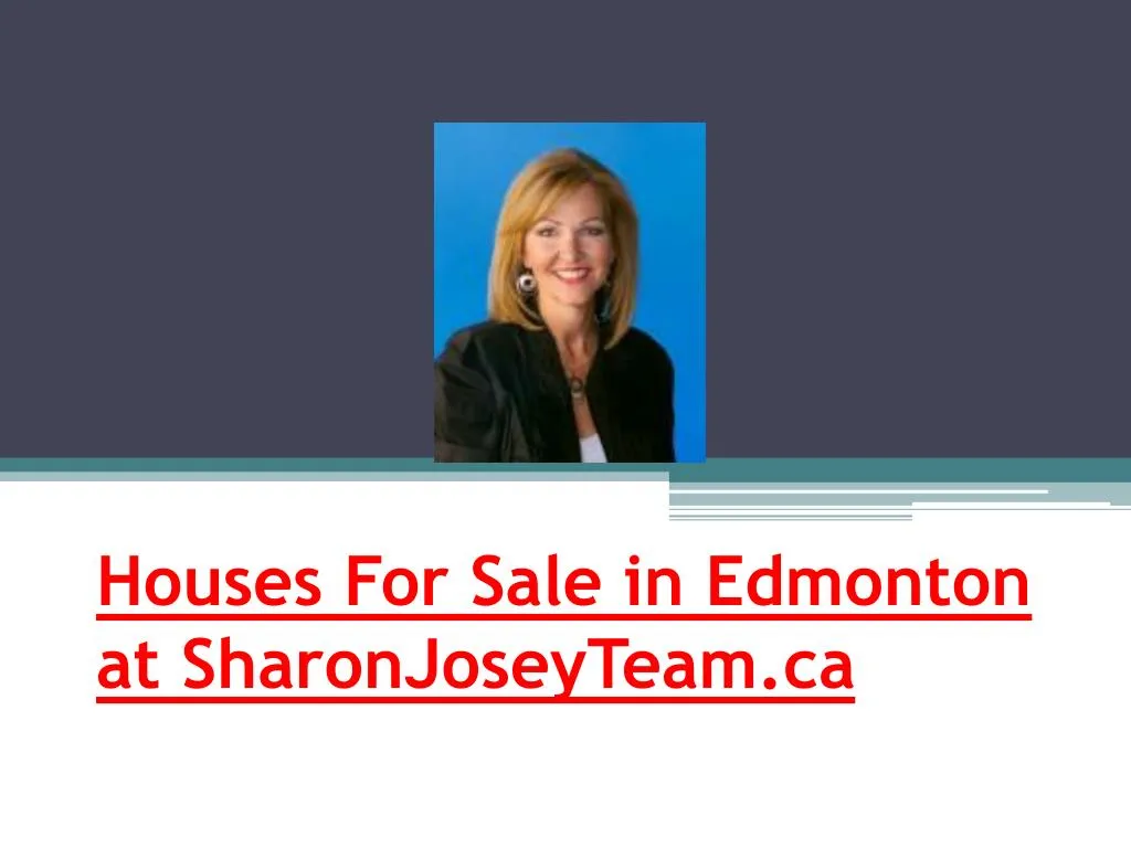 houses for sale in edmonton at sharonjoseyteam ca