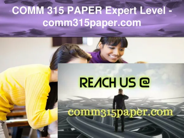 COMM 315 PAPER Expert Level –comm315paper.com