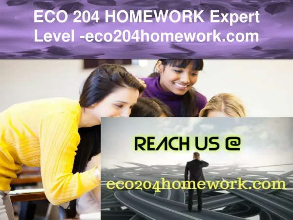 ECO 204 HOMEWORK Expert Level –eco204homework.com