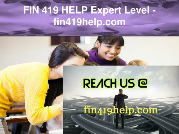 FIN 419 HELP Expert Level –fin419help.com