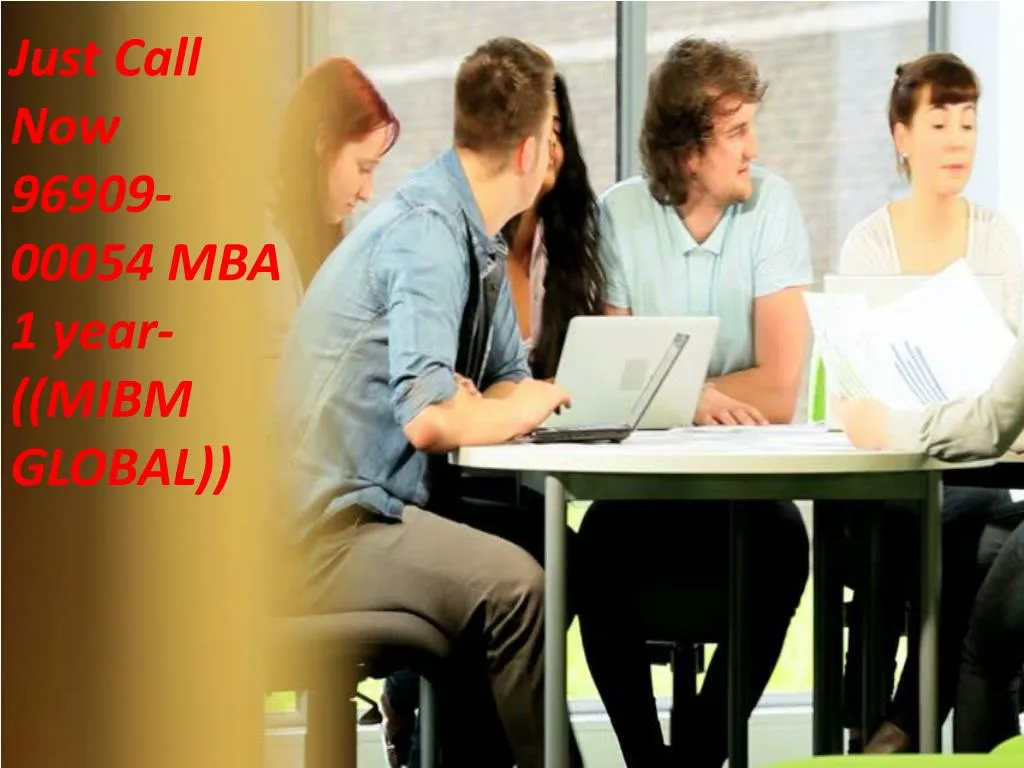 just call now 96909 00054 mba 1 year mibm global