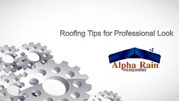 Roofing Tips for Professional Look|Alpha Rain