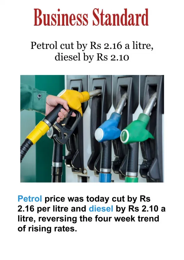 Petrol cut by Rs 2.16 a litre, diesel by Rs 2.10