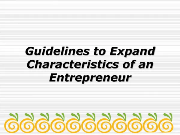 Guidelines to Expand the Characteristics of an Entrepreneur | Carl Kruse