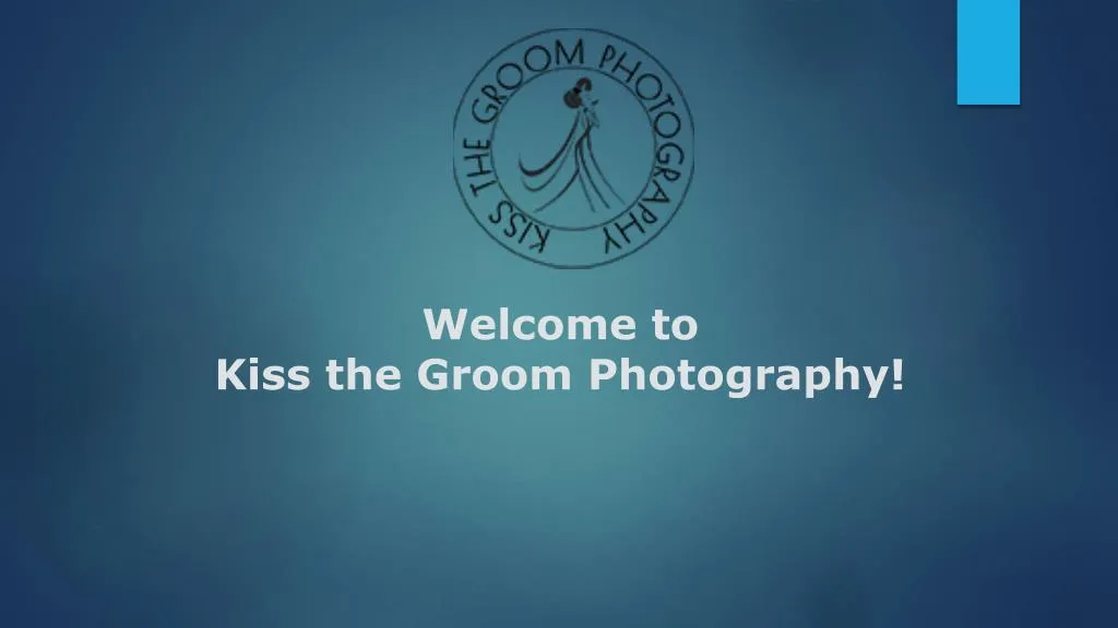welcome to kiss the groom photography