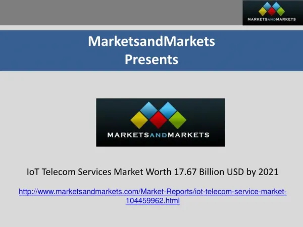 IoT Telecom Services Market Worth 17.67 Billion USD by 2021