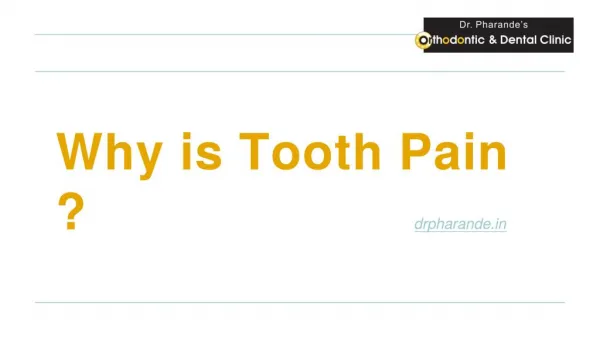 Why is Tooth Pain ?
