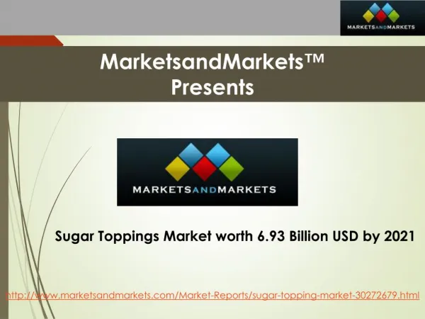 Sugar Toppings Market worth 6.93 Billion USD by 2021