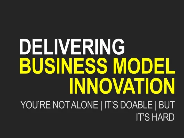 Delivering Business Model Innovation