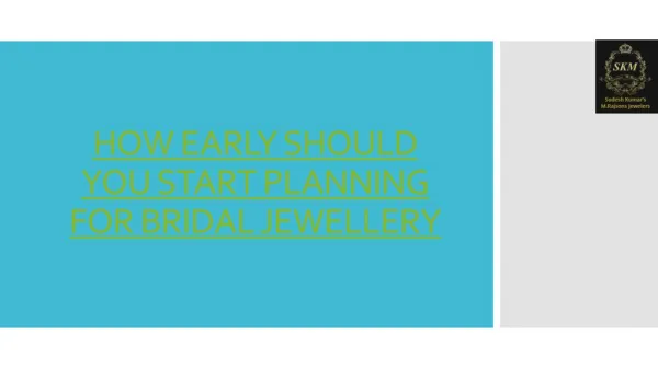 HOW EARLY SHOULD YOU START PLANNING FOR BRIDAL JEWELLERY