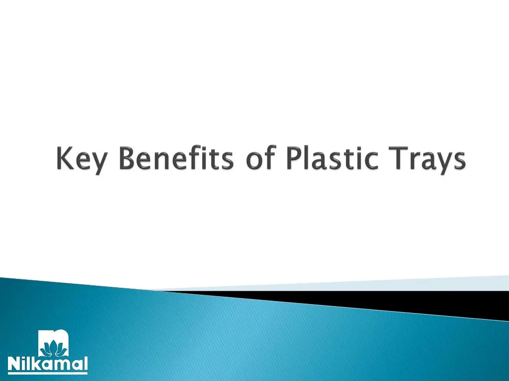 key benefits of plastic trays