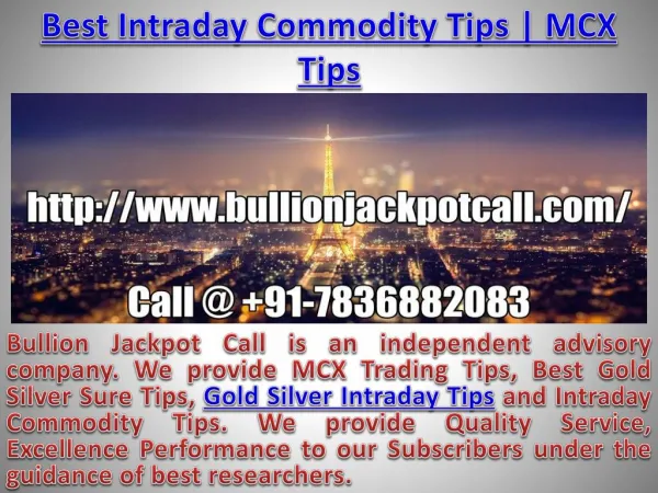 Intraday Commodity Trading Tips, Gold Silver Intraday Tips Call @ 91-7836882083