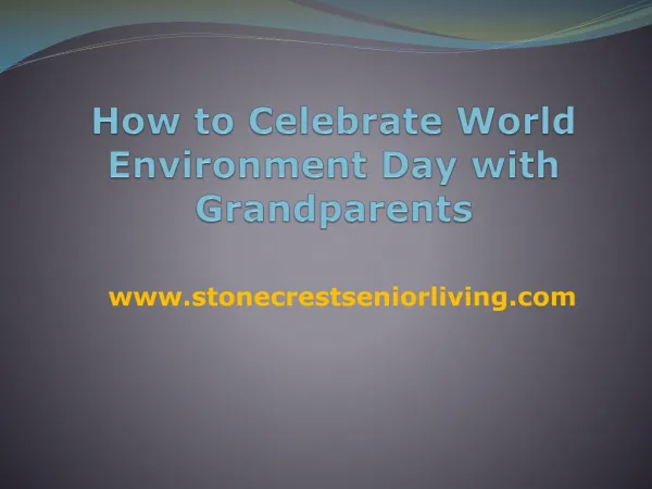 How To Celebrate World Environment Day with Grandparents