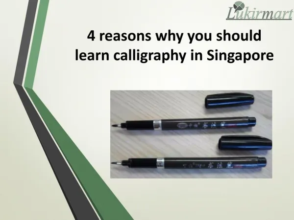 4 reasons why you should learn calligraphy in Singapore