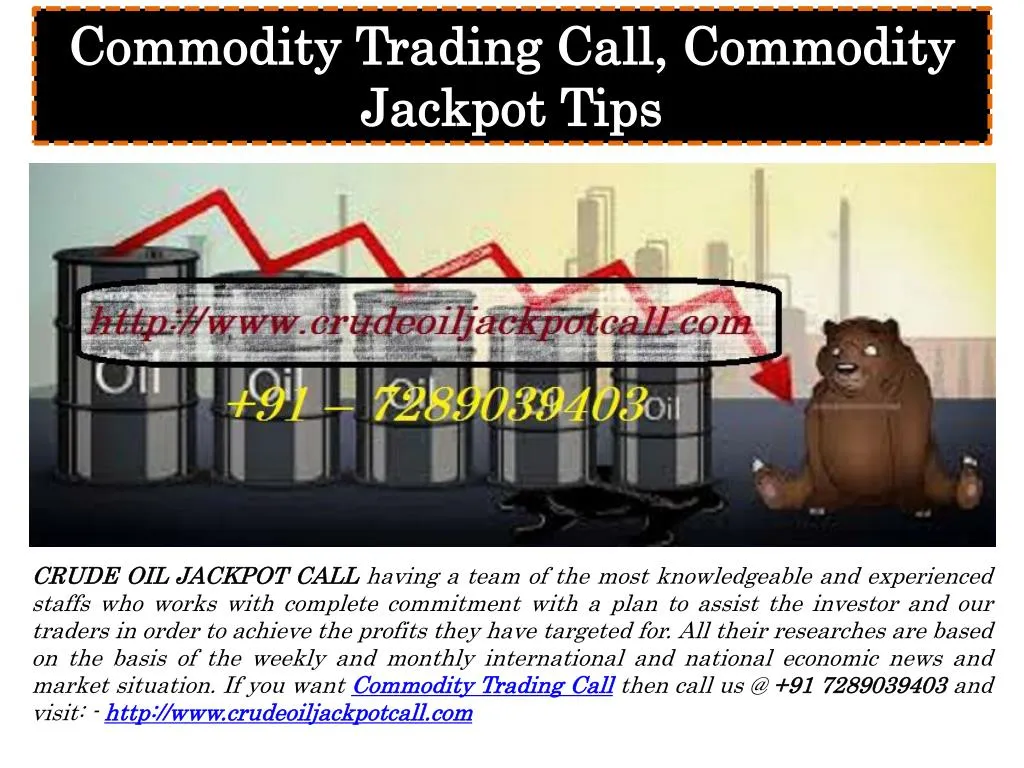 commodity trading call commodity jackpot tips