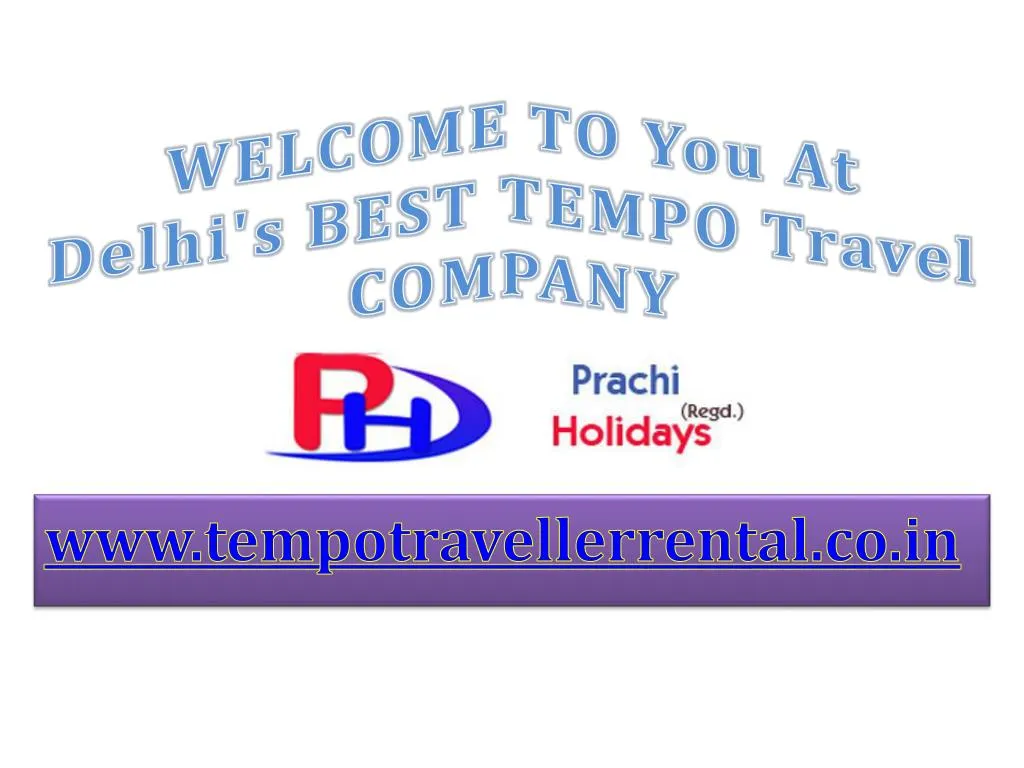 welcome to you at delhi s best tempo travel