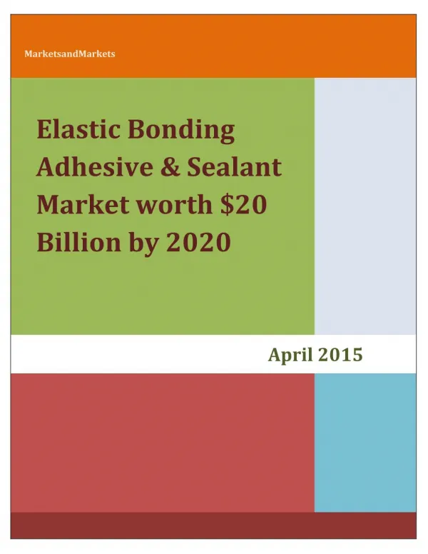 Elastic Bonding Adhesive & Sealant Market worth $20 Billion by 2020
