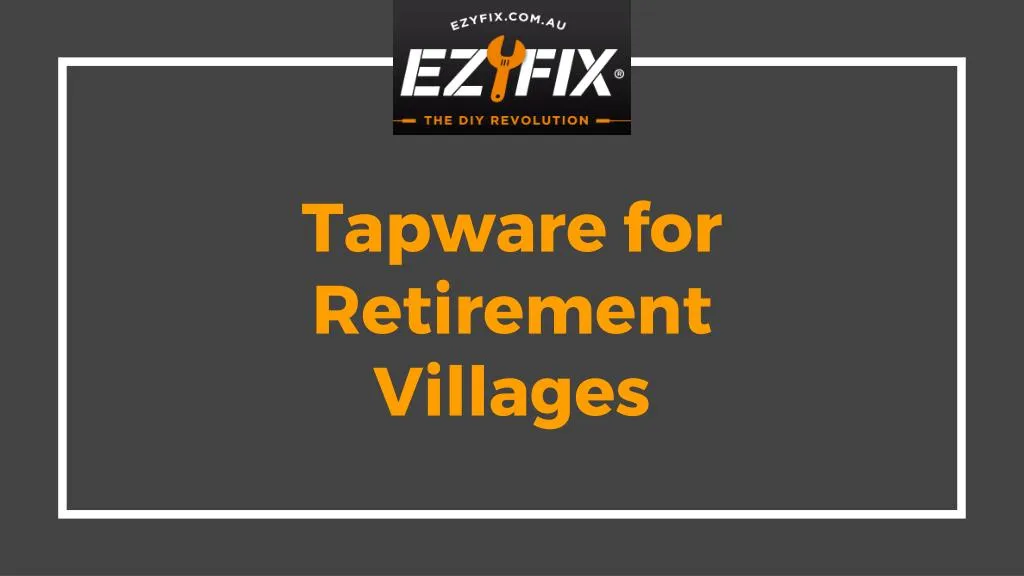 tapware for retirement villages