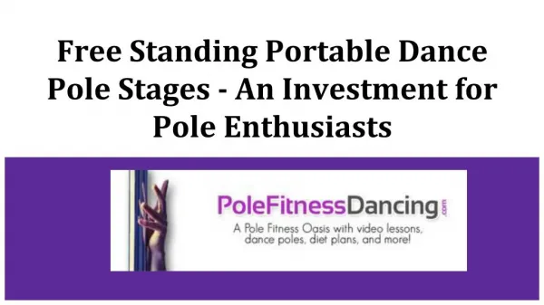 Free standing portable dance pole stages- An investment for pole dance enthusiasts