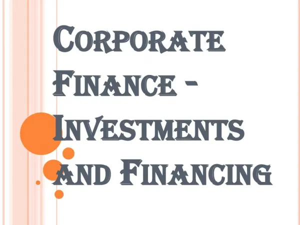 Investments and Financing - Corporate Finance