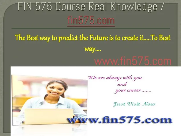 FIN 575 Course Real Knowledge / fin575.com