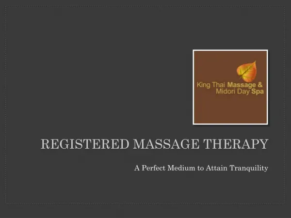 Registered massage therapy: A Perfect Medium to Attain Tranquility