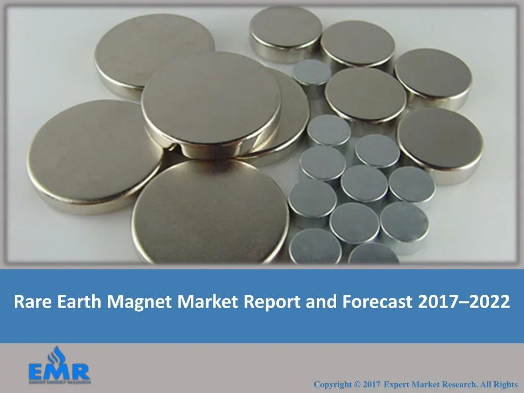 rare earth magnet market report and forecast 2017