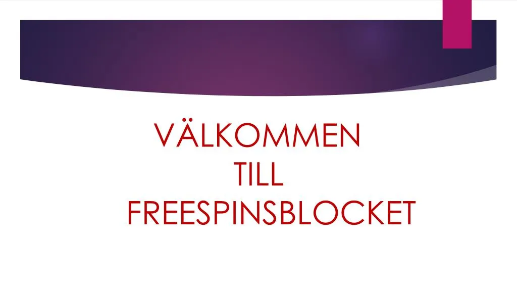 v lkommen till freespinsblocket