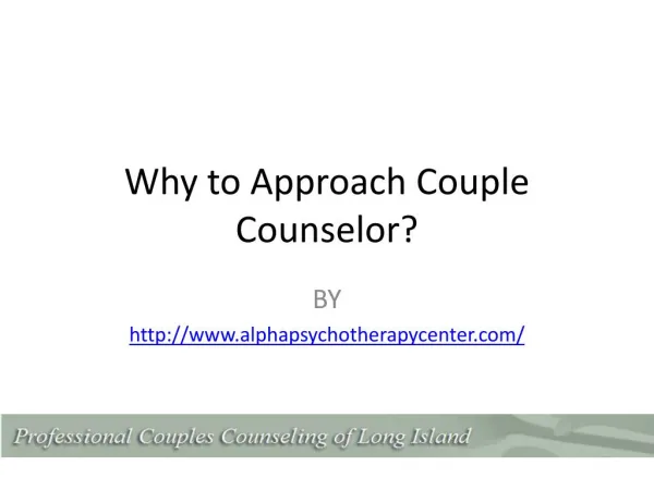 Why to Approach Couple Counselor?