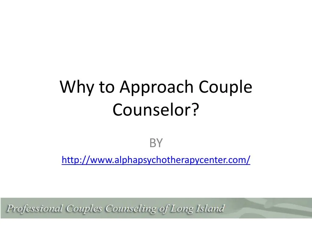 why to approach couple counselor