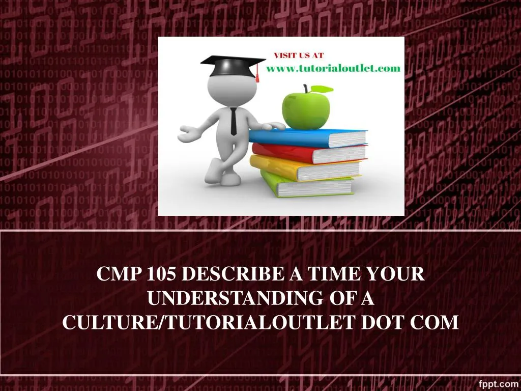 cmp 105 describe a time your understanding of a culture tutorialoutlet dot com
